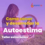 Como sanar y desarrollar la autoestima